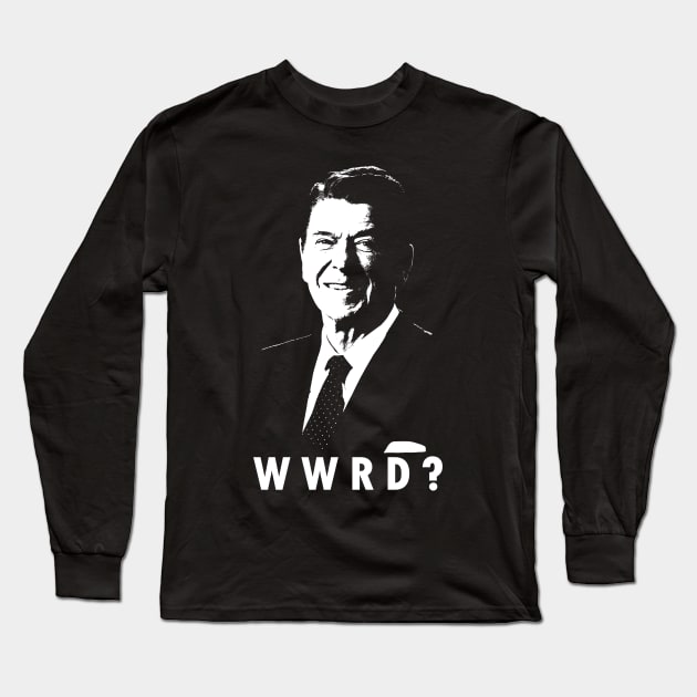 What Would Reagan Do Conservative Republican WWRD Long Sleeve T-Shirt by TeeCreations
